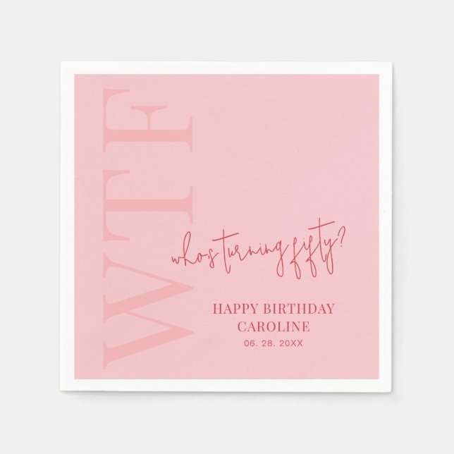 Funny 50th Birthday WTF | Pink Red Modern Birthday Napkin (Front)