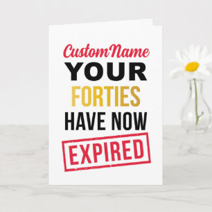 Funny 50th Birthday, Your Forties Have Expired Card