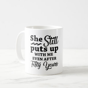 Funny 50th Wedding Anniversary Coffee Mug