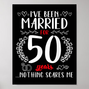 Funny 50th Wedding Anniversary Couples Married 50  Poster