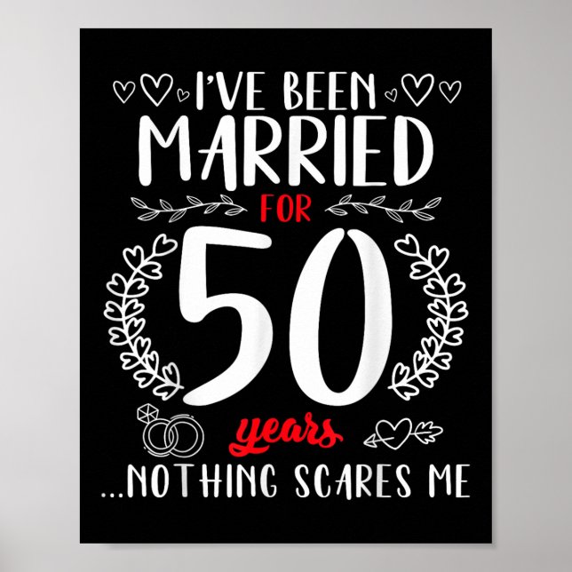 Funny 50th Wedding Anniversary Couples Married 50  Poster (Front)