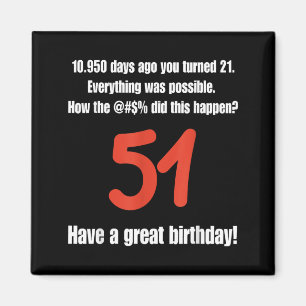 Funny 51st Birthday Quotes Birthday Celebration Magnet