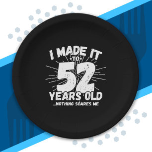 Funny 52nd Birthday Quote Sarcastic 52 Year Old Paper Plate
