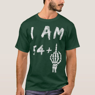 Funny 55th Birthday I Am 54 Plus Skeleton Middle F T-Shirt