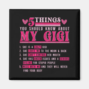 Funny 5 things should know about gigi mother's day magnet