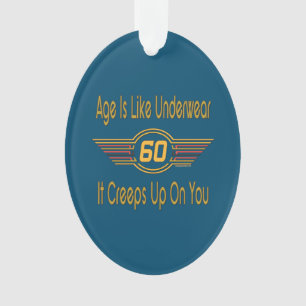 Funny 60th - Age Is Like Underwear Ornament