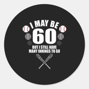Funny 60th Birthday Baseball Fan 60 Year Old Birth Classic Round Sticker