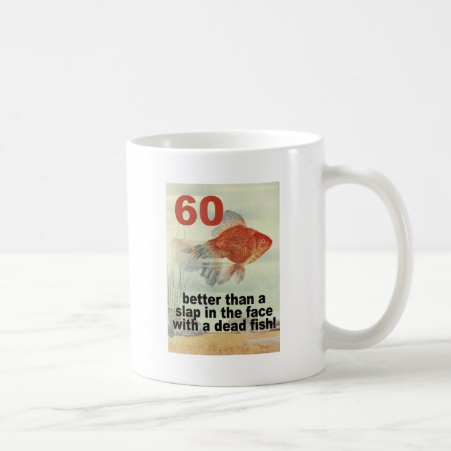 Funny 60th Birthday Coffee Mug (Right)