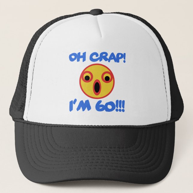 Funny 60th Birthday Gag Gift Trucker Hat (Front)