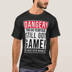 Funny 60th birthday Game 60 Year Old Birthday 1 T-Shirt