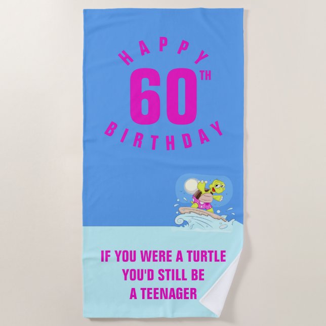 Funny 60th birthday quote beach towel (Front)