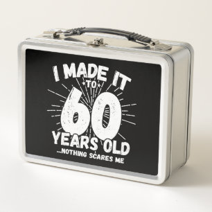 Funny 60th Birthday Quote Sarcastic 60 Year Old Metal Lunch Box