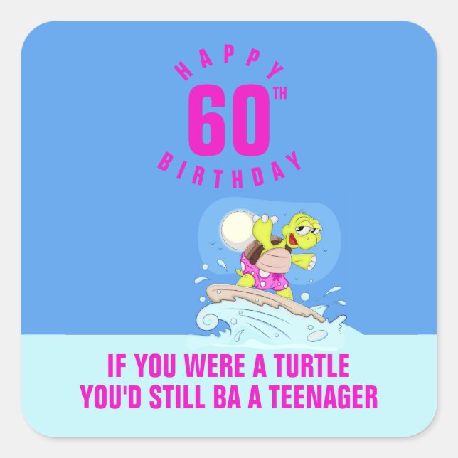 Funny 60th birthday quote square sticker (Front)