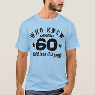 Funny 60th Birthday T-Shirt