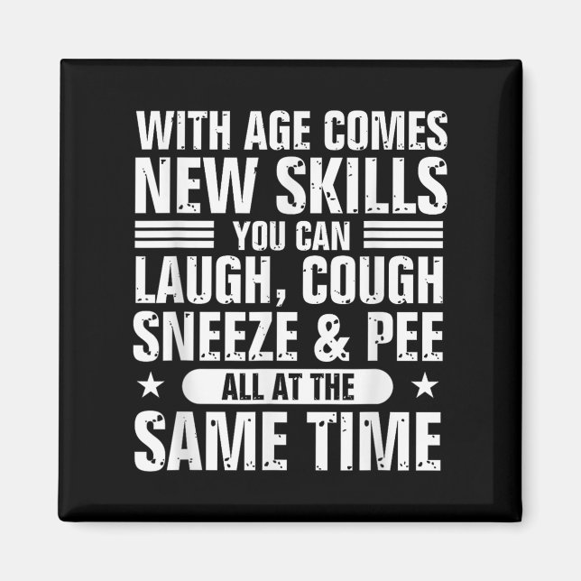 Funny 60th Birthday With Age Comes New Skills Humo Magnet (Front)