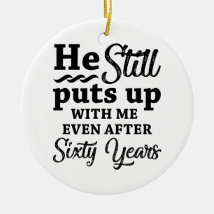 Funny 60th Wedding Anniversary Ceramic Ornament