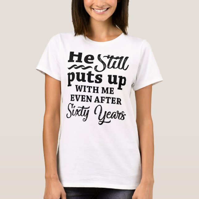 Funny 60th Wedding Anniversary T-Shirt (Front)