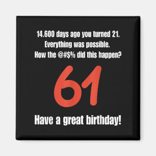 Funny 61st Birthday Quotes Birthday Celebration Magnet