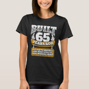 Funny 65th Birthday B Day Gift Saying Age 65 Year T-Shirt