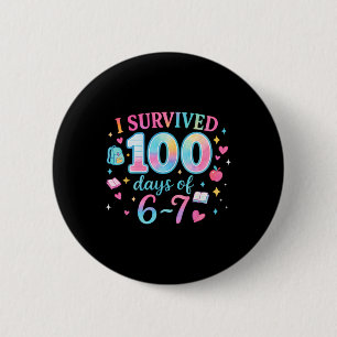 Funny 67 100th Day Of School Teacher 100 Days 6 7 Cm Round Badge