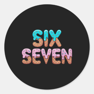 Funny 67 6 7 Drippy Bright Colors Ice Cream Style  Classic Round Sticker