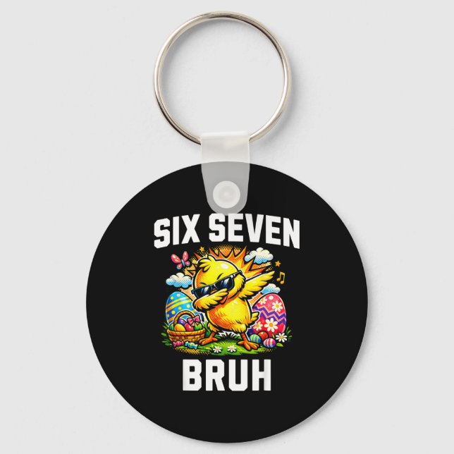 Funny 67 bruh easter dabbing chick meme six seven  key ring (Front)