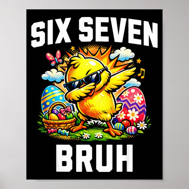 Funny 67 bruh easter dabbing chick meme six seven  poster (Front)