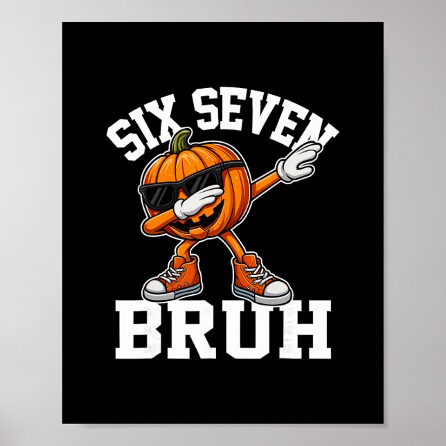 Funny 67 Bruh Halloween Six Seven Meme Brainrot Pu Poster (Front)