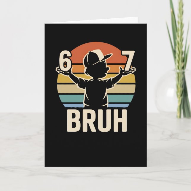 Funny 67 Bruh Retro Meme Attitude Chill Vibes Card (Front)