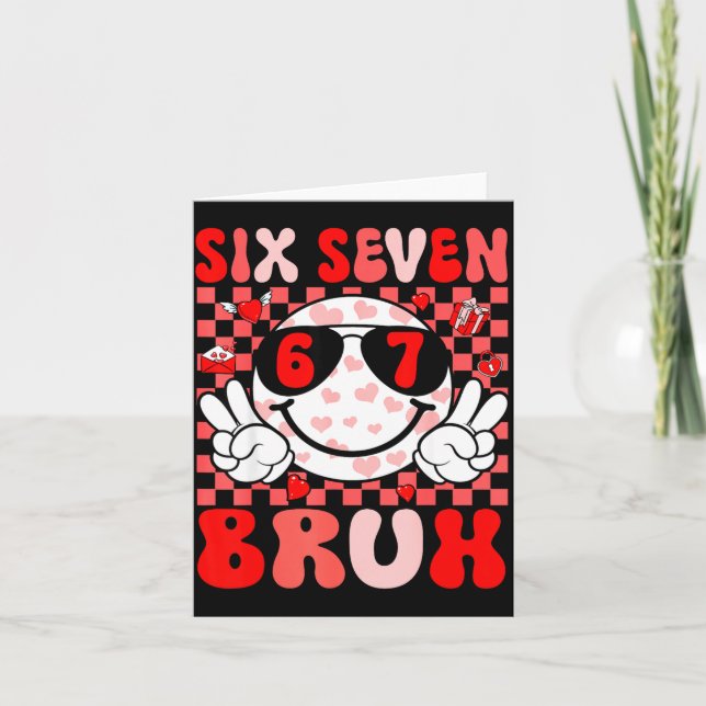 Funny 67 Bruh Valentines Six Seven Meme Hearts 6 7 Card (Front)