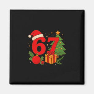 Funny 67 Christmas 6 7 Six Seven Meme 6 7 Matching Magnet