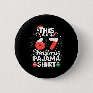 Funny 67 Christmas Pajamas Shirt Six Seven Meme Br 6 Cm Round Badge