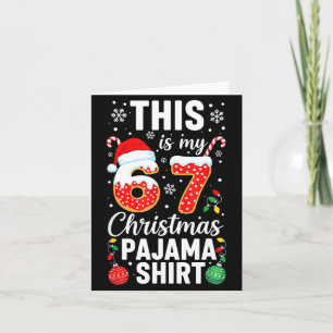Funny 67 Christmas Pajamas Shirt Six Seven Meme Br Card