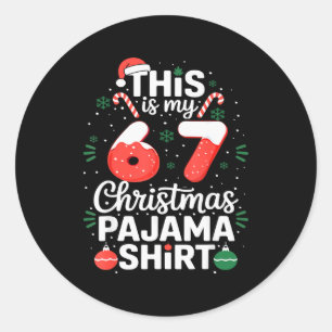 Funny 67 Christmas Pajamas Shirt Six Seven Meme Br Classic Round Sticker