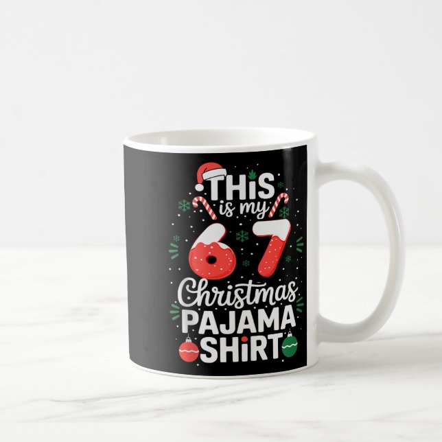Funny 67 Christmas Pajamas Shirt Six Seven Meme Br Coffee Mug (Right)