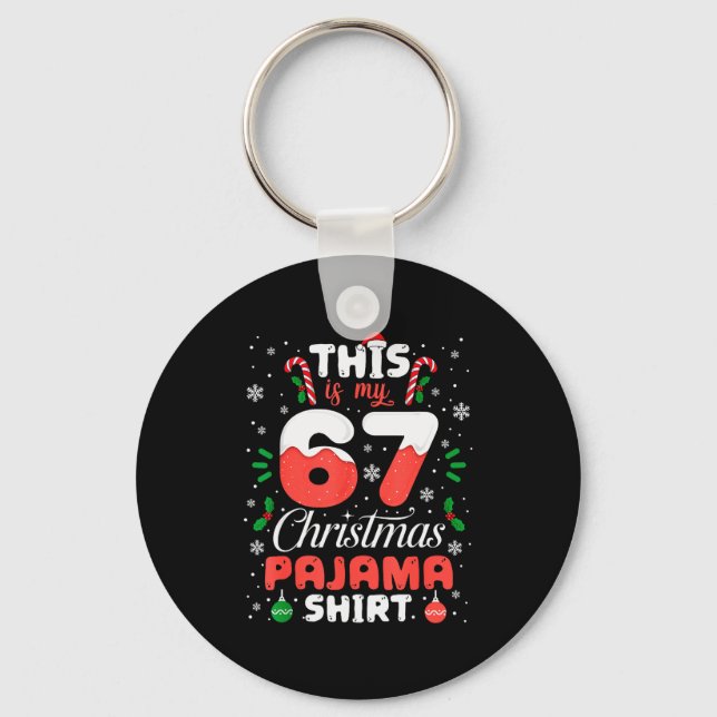 Funny 67 Christmas Pajamas Shirt Six Seven Meme Br Key Ring (Front)