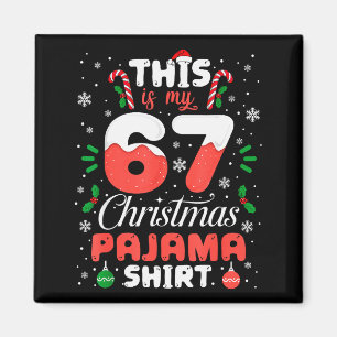 Funny 67 Christmas Pajamas Shirt Six Seven Meme Br Magnet