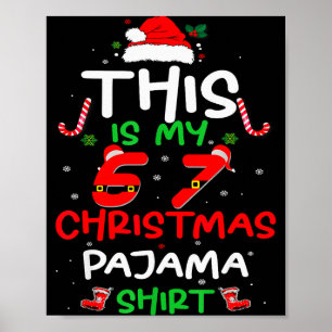 Funny 67 Christmas Pajamas Shirt Six Seven Meme Br Poster