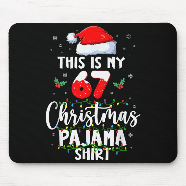 Funny 67 Christmas Pyjamas Shirt Six Seven Meme Br Mouse Pad (Front)