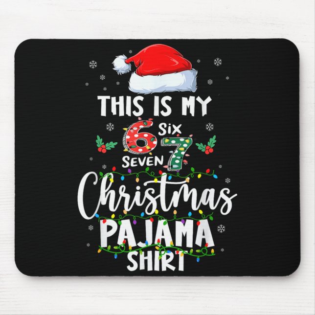 Funny 67 Christmas Pyjamas Shirt Six Seven Meme Br Mouse Pad (Front)