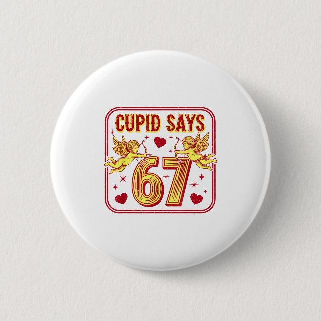 Funny 67 Cud Says 67 Valentine Couple Matching Six 6 Cm Round Badge (Front)