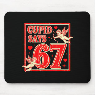 Funny 67 Cud Says 67 Valentine Couple Matching Six Mouse Pad