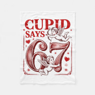 Funny 67 Cupid Says 67 Valentine Couple Matching S Fleece Blanket