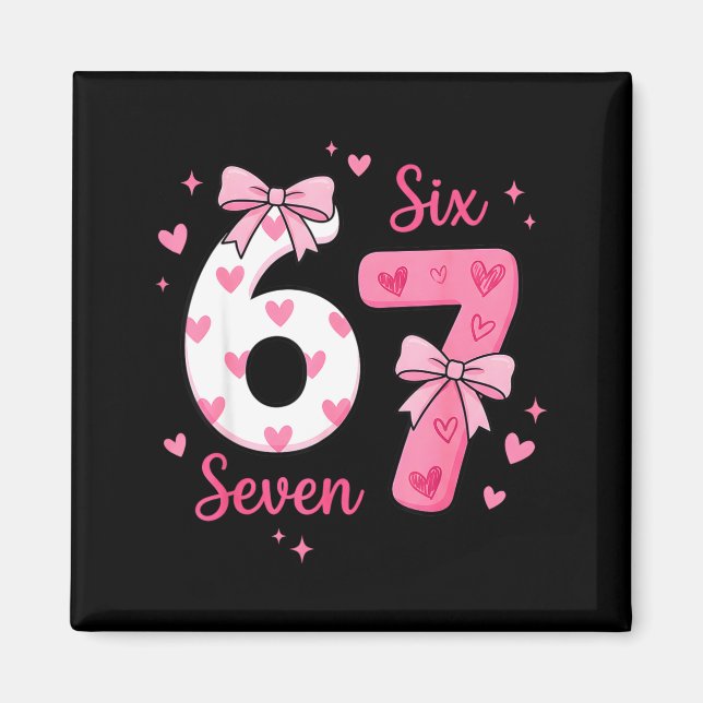 Funny 67 Cute Six Seven Meme Nk Hearts Bow Valenti Magnet (Front)
