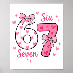 Funny 67 Cute Six Seven Meme Pink Hearts Bow Valen Poster
