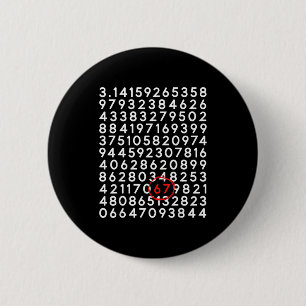 Funny 67 day 3.14 number six seven meme math 6 cm round badge