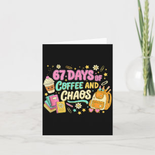 Funny 67 Days Of Coffee Retro Teacher Humor Card