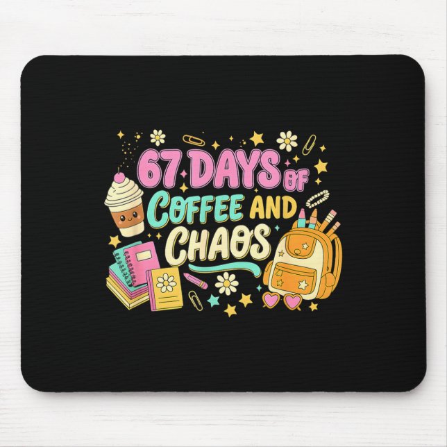 Funny 67 Days Of Coffee Retro Teacher Humor  Mouse Pad (Front)