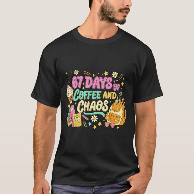 Funny 67 Days Of Coffee Retro Teacher Humor  T-Shirt (Front)