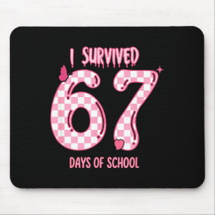 Funny 67 Days Of School Meme For Teachers And Stud Mouse Pad